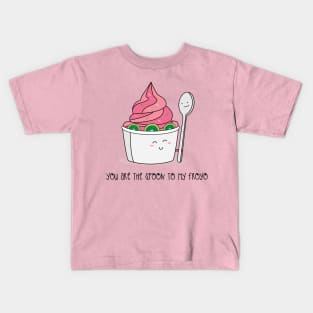 You are the Spoon to my Froyo Kids T-Shirt